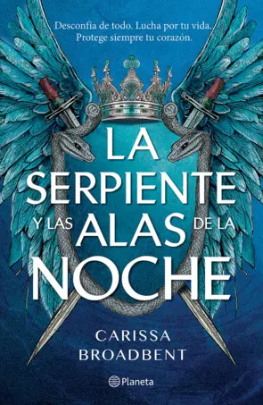 La Serpiente y las Alas de la Noche- Carissa Broadbent (español)