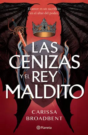 Las Cenizas y el Rey Maldito - Carissa Broadbent (español)